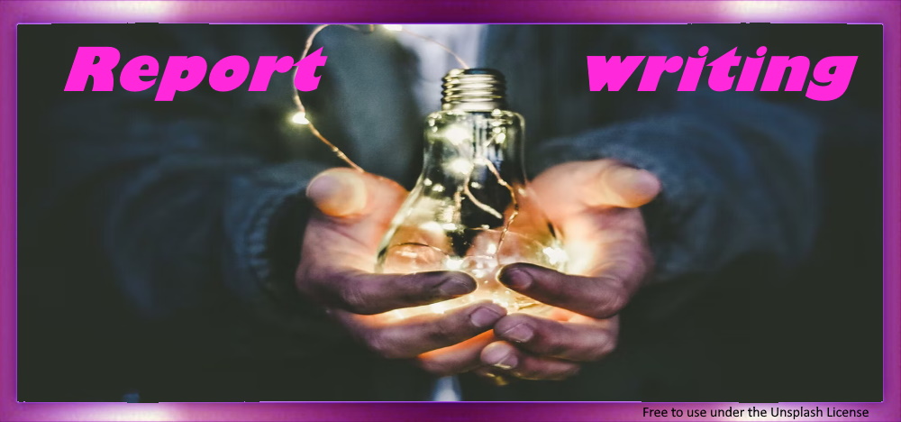 Writing reports - tips and tricks for successful report creation